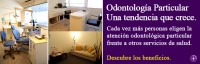 Beneficios de la atención odontológica en forma particular ¿Por qué algunos pacientes prefieren atenderse en forma particular?