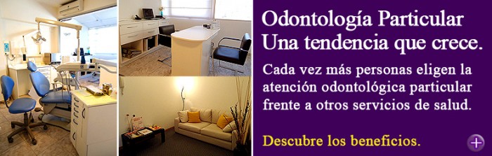 Beneficios de la atención odontológica en forma particular ¿Por qué algunos pacientes prefieren atenderse en forma particular?